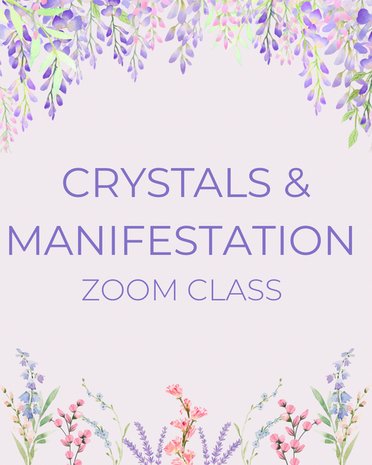 Crystals and Manifestation Zoom Class